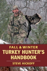 Fall & Winter Turkey Hunter's Handbook -  Steve Hitkoff