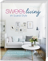 Sweet Living im Scandi Style - Marion Hellweg