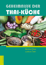 Geheimnisse der Thai-Küche - Bernhard Rosa