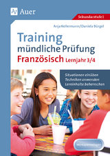 Training mündliche Prüfung Französisch Lj. 3-4 - Anja Kellermann, Daniela Bürgel