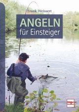 Angeln für Einsteiger - Weissert, Frank