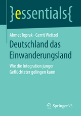 Deutschland das Einwanderungsland - Ahmet Toprak, Gerrit Weitzel