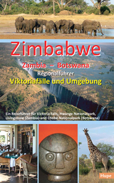 Zimbabwe - Zambia - Botswana: Regionalführer Viktoriafälle und Umgebung - Ilona Hupe
