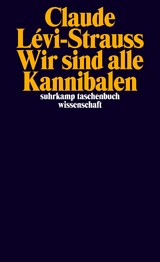 Wir sind alle Kannibalen - Claude Lévi-Strauss