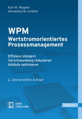 WPM - Wertstromorientiertes Prozessmanagement - Wagner, Karl Werner; Lindner, Alexandra