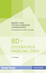 8D - Systematisch Probleme lösen - Jung, Berndt; Schweißer, Stefan; Wappis, Johann