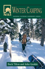 NOLS Winter Camping -  John Gookin,  Buck Tilton