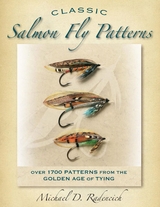 Classic Salmon Fly Patterns -  Michael D. Radencich