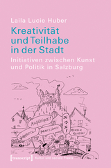 Kreativität und Teilhabe in der Stadt - Laila Lucie Huber