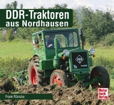 DDR-Traktoren aus Nordhausen - Frank Rönicke