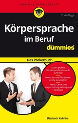 Körpersprache im Beruf für Dummies Das Pocketbuch - Kuhnke, Elizabeth