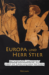 Europa und Herr Stier. Palaiphatos' Wahrheit über die griechischen Mythen - Brodersen, Kai