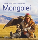 Die letzten Nomaden der Mongolei - Frank Riedinger