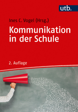 Kommunikation in der Schule - Vogel, Ines C.