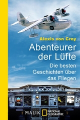 Abenteurer der Lüfte - Alexis von Croy