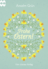 Frohe Ostern! - Grün, Anselm
