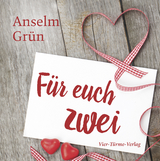 Für euch zwei - Anselm Grün