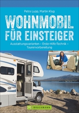 Wohnmobil für Einsteiger - Petra Lupp, Martin Klug