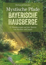 Mystische Pfade Bayerische Hausberge - Michael Kleemann