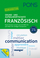 PONS Grund- und Aufbauwortschatz Französisch - 