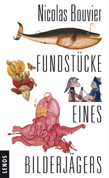 Fundstücke eines Bilderjägers - Nicolas Bouvier