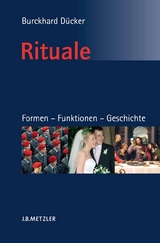Rituale. Formen - Funktionen - Geschichte -  Burckhard Dücker