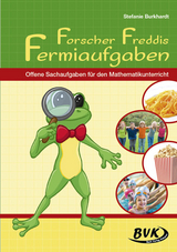 Forscher Freddis Fermiaufgaben - Stefanie Burkhardt