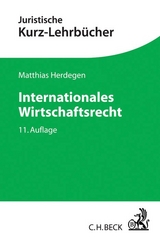 Internationales Wirtschaftsrecht - Herdegen, Matthias