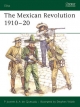 Mexican Revolution 1910-20 - de Quesada Alejandro de Quesada;  Jowett Philip Jowett