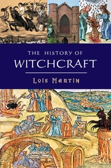 The History Of Witchcraft - Lois Martin