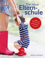 Die neue Elternschule - Margot Sunderland