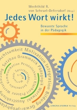 Jedes Wort wirkt! - Scheurl-Defersdorf, Mechthild R von; Esser, Jutta; Glarner, Monika; Gossler, von, Anita; Jeremias, Gisa; Lamm, Antonie; Springer, Petra; Strobel, Sigrid; Till, Diana Monika; Woodtli Wiggenhauser, Eva; Klingenbeck, Viktoria; Nerger-Bargellini, Eva