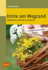 Ernte am Wegrand - Recht, Christine