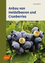 Anbau von Heidelbeeren und Cranberries - Ebert, Georg