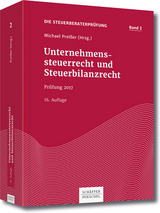 Unternehmenssteuerrecht und Steuerbilanzrecht - 