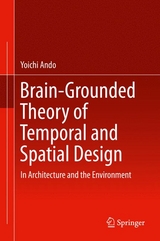 Brain-Grounded Theory of Temporal and Spatial Design -  Yoichi Ando