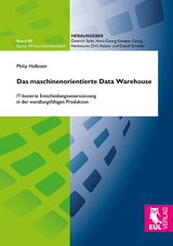 Das maschinenorientierte Data Warehouse - Philip Hollstein