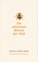 Die seltensten Bienen der Welt. - Dave Goulson