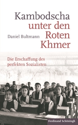 Kambodscha unter den Roten Khmer - Daniel Bultmann