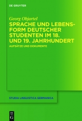 Sprache und Lebensform deutscher Studenten im 18. und 19. Jahrhundert -  Georg Objartel