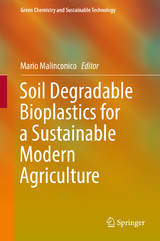 Soil Degradable Bioplastics for a Sustainable Modern Agriculture - 