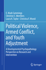 Political Violence, Armed Conflict, and Youth Adjustment - E. Mark Cummings, Christine E. Merrilees, Laura K. Taylor, Christina F. Mondi