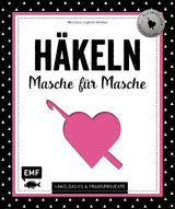 Häkeln – Masche für Masche - Michaela Lingfeld-Hertner