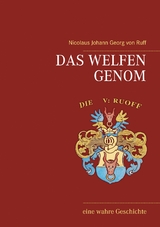 Das Welfen Genom - Nicolaus Johann Georg von Ruff