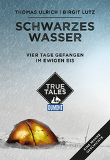 Schwarzes Wasser (DuMont True Tales) - Birgit Lutz, Thomas Ulrich