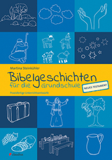 Bibelgeschichten für die Grundschule - Martina Steinkühler