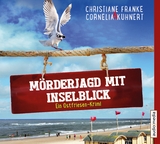 Mörderjagd mit Inselblick - Cornelia Kuhnert, Christiane Franke