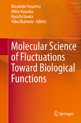Molecular Science of Fluctuations Toward Biological Functions - 
