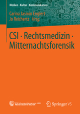 CSI • Rechtsmedizin • Mitternachtsforensik - Carina Jasmin Englert, Jo Reichertz