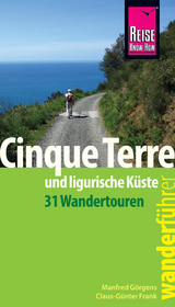Reise Know-How Wanderführer Cinque Terre und ligurische Küste (31 Wandertouren) - Manfred Görgens, Claus-Günter Frank
